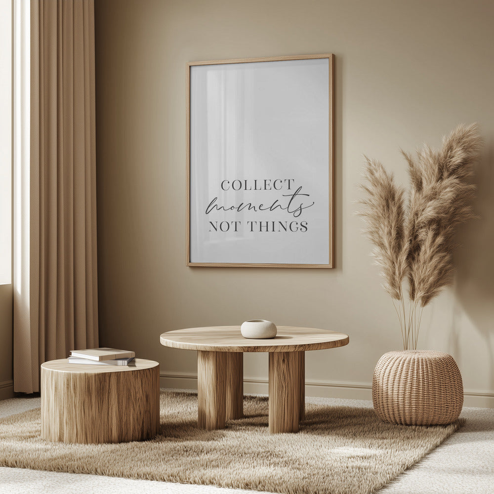 Collect moments not things Poster