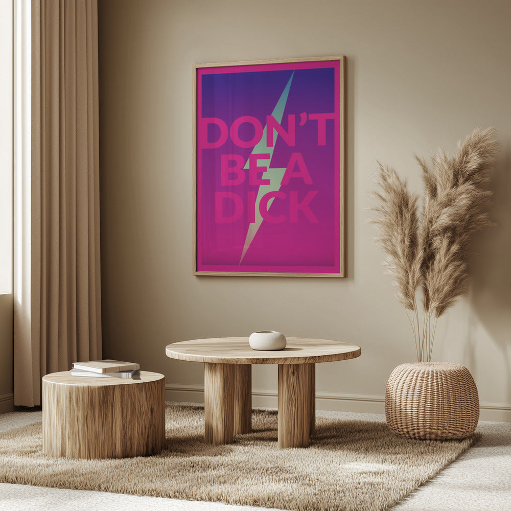 Dont Be a Dick Poster