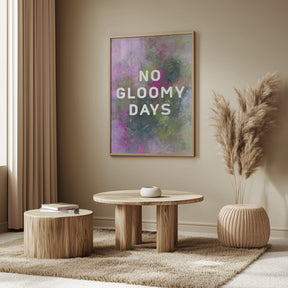 No gloomy days (green) Poster