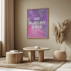 No gloomy days (purple) Poster