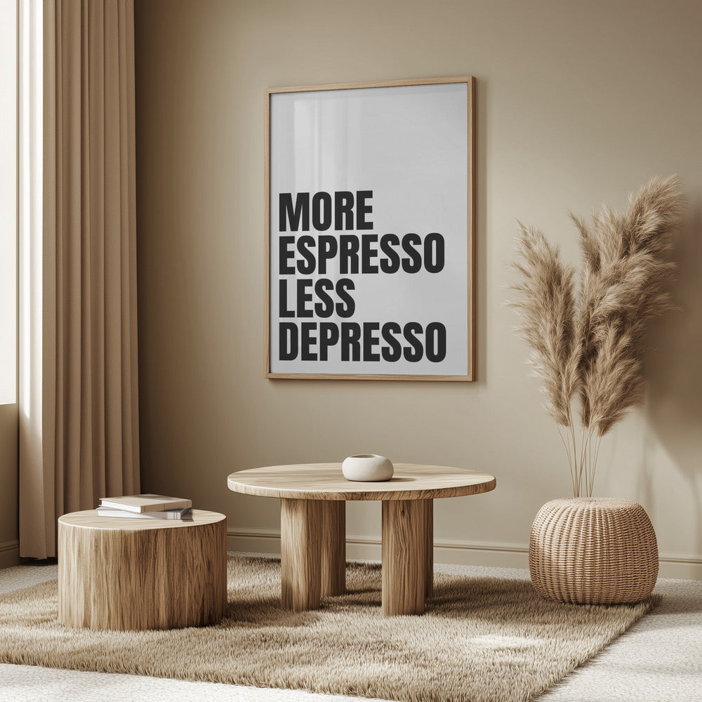 More Espresso Less Depresso - White Poster