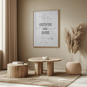 Enjoy the little things Poster