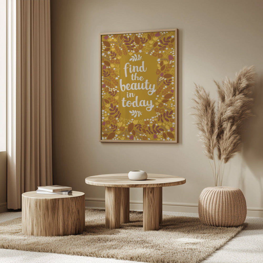 Find the beauty in today Poster