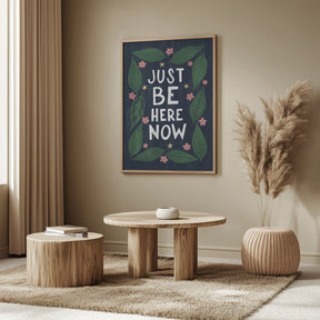 Just Be Nere Now Poster