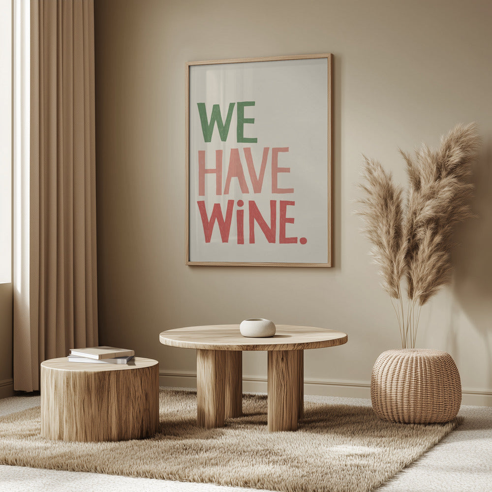 We Have Wine Poster