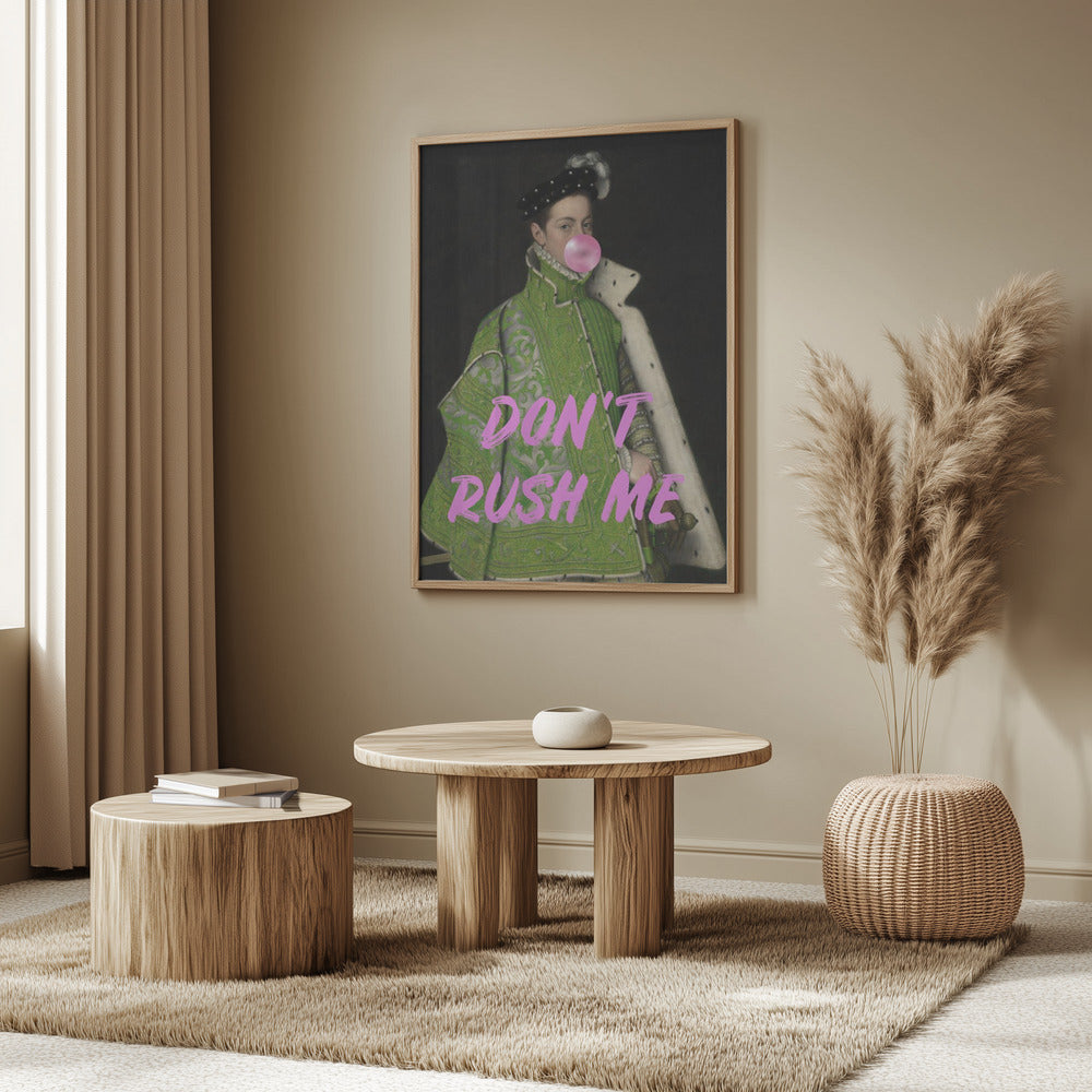 Dont Rush Me Man Poster