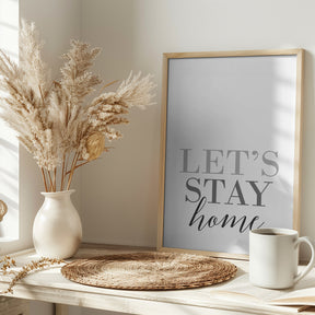 Grayscale Let's stay home Poster