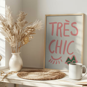 Tres Chic Poster