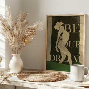 Be Your Dream print Poster