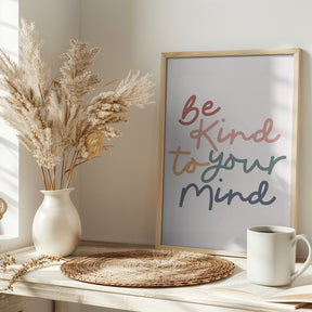 Be Kind To Your Mind Poster