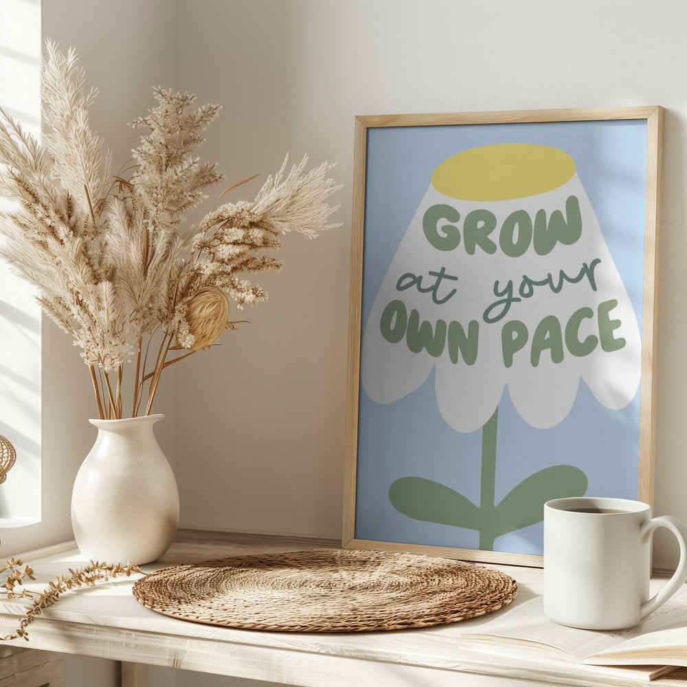 Grow At Your Pace Poster