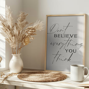 Dont Believe Everything Poster