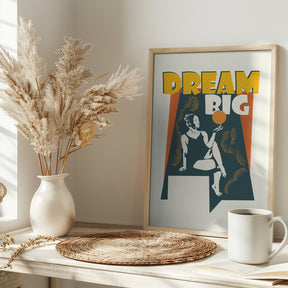 Dream Big Poster