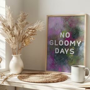 No gloomy days (green) Poster