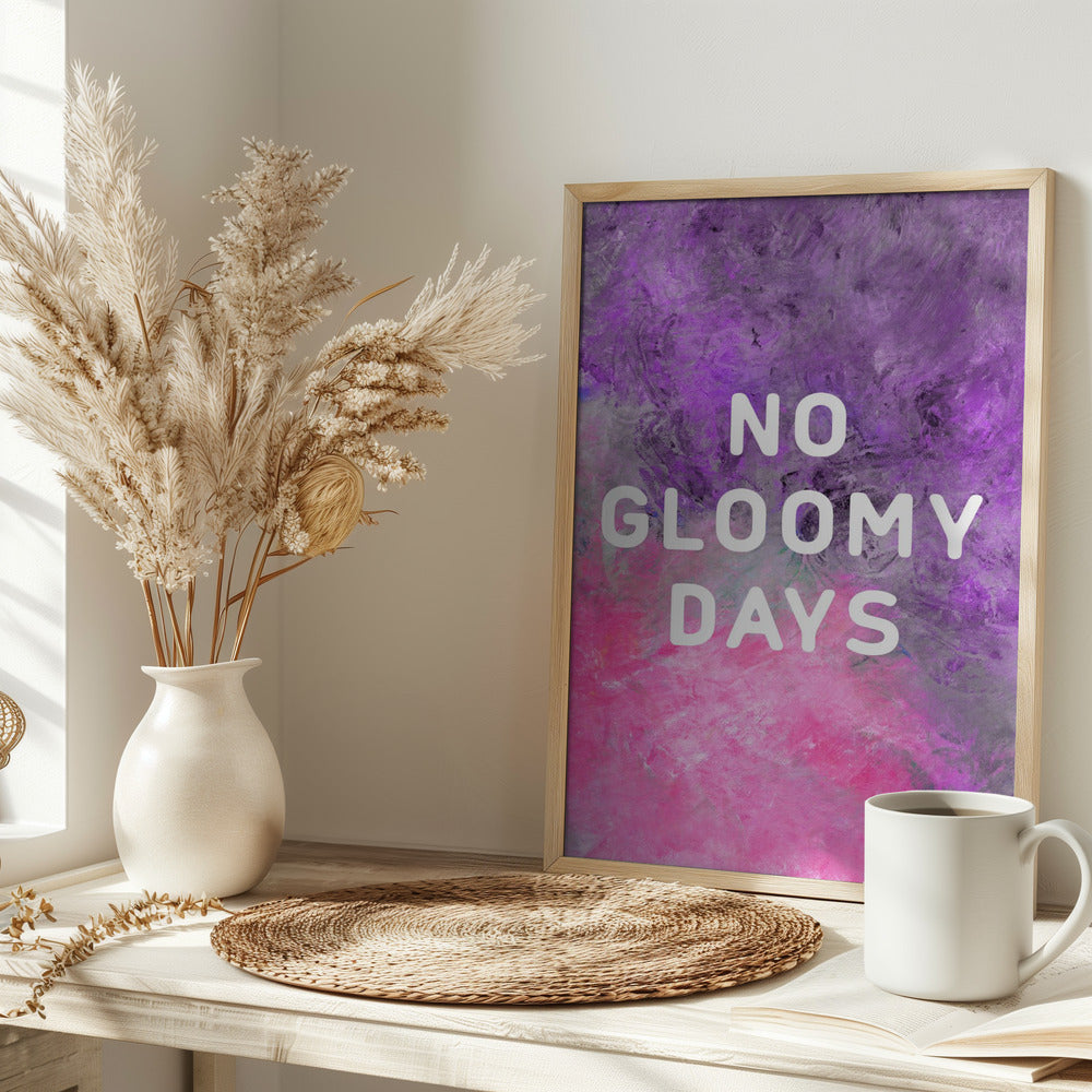 No gloomy days (purple) Poster