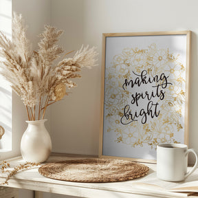 Making spirits bright with gold flowers Poster