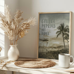 Collect moments not things | Sunset Poster