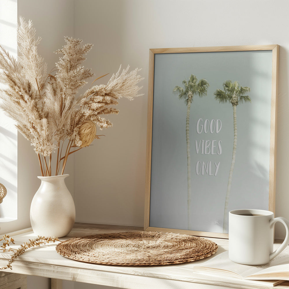 Good vibes only | Idyllic Palm Trees Poster