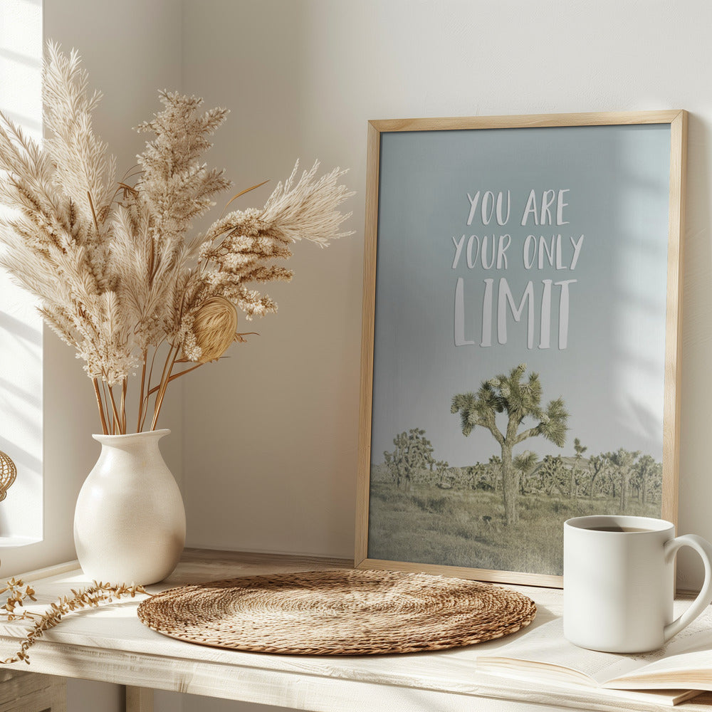 You are your only limit | Desert impression Poster