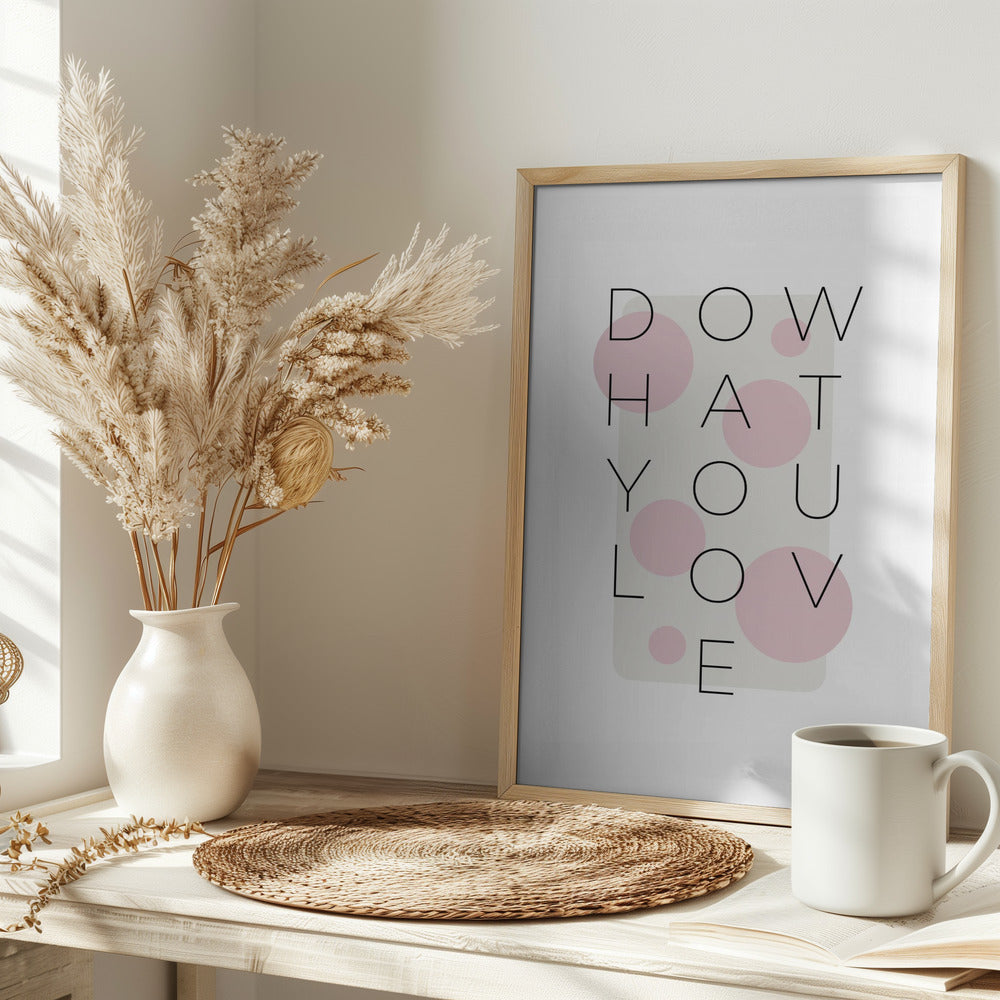 Do what you love - pink Poster