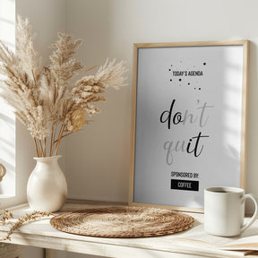 Today’s Agenda DON’T QUIT Sponsored by Coffee Poster