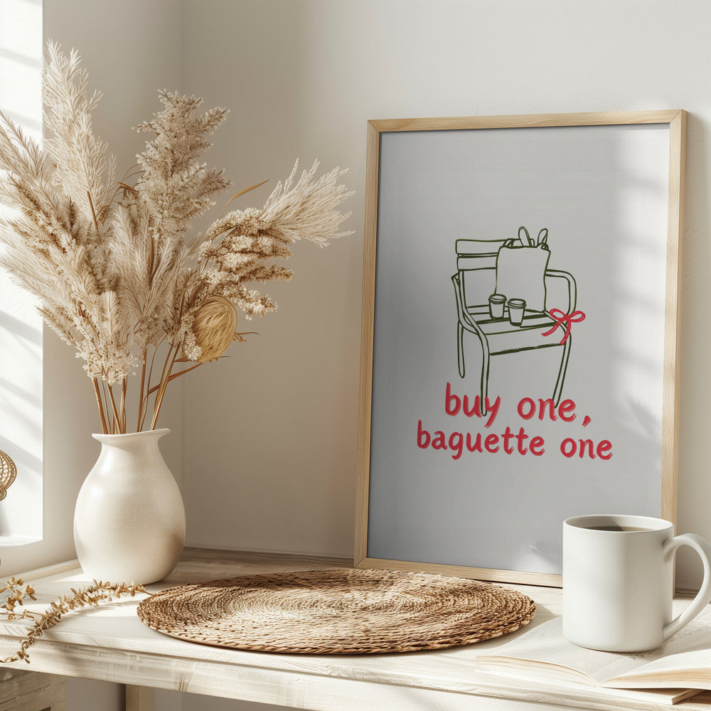 Buy one, Baguette one Poster