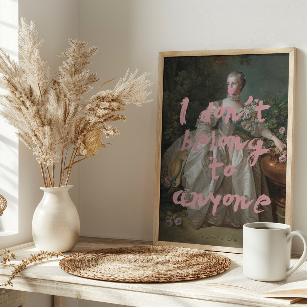 I Dont Belong To Anyone Poster