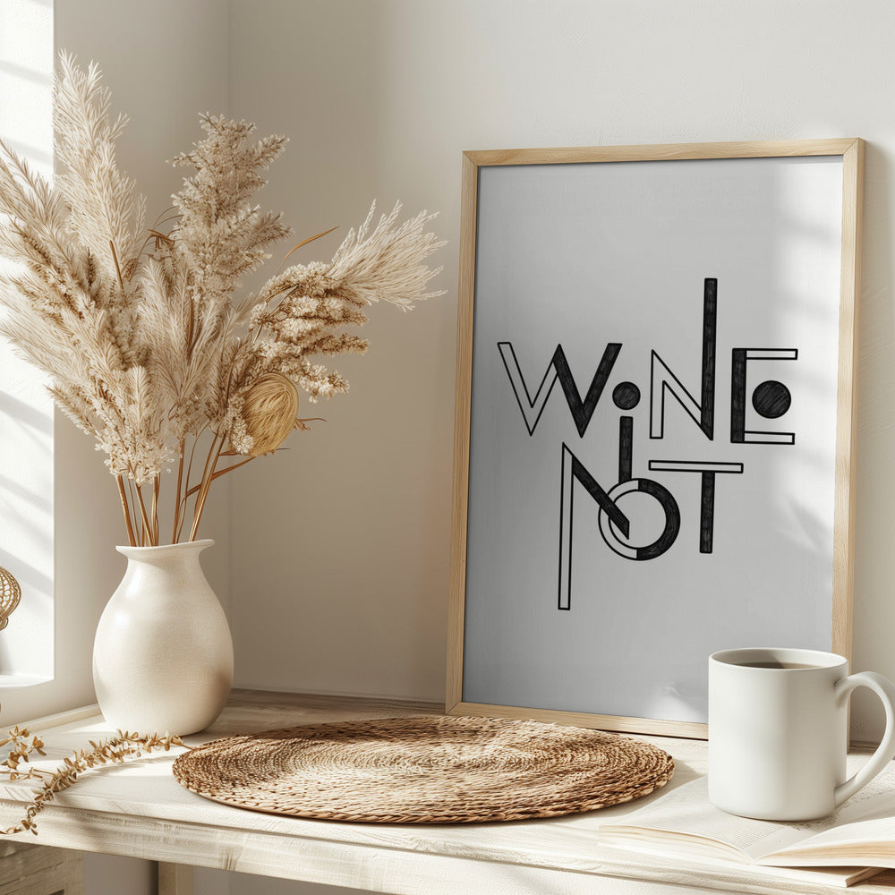 Wine Not hand-drawn text &amp; quote Poster