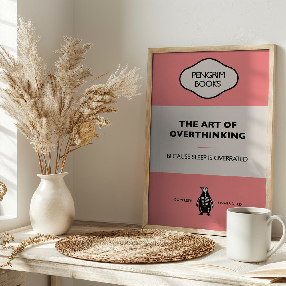 The Art of Overthinking - Funny Vintage Book Cover - Sarcastic Self Help- Pink Poster