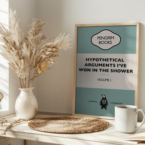 Hypothetical Arguments I&#039;ve Won In the Shower - Funny Vintage Book Cover - Sarcastic Self Help - Blue. Poster