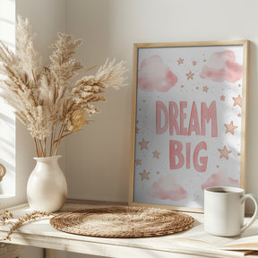 Dream Big Poster