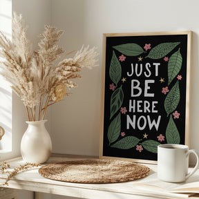 Just Be Nere Now Poster