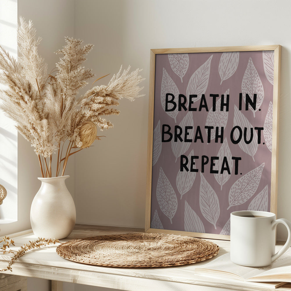 Breathe In Breathe Out Poster