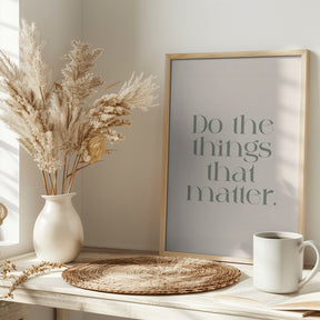 Do The Things That Matter Poster