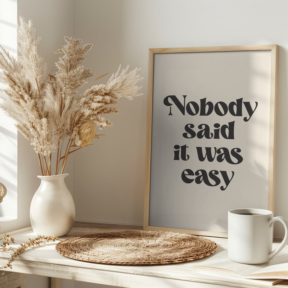 Nobody Said It Was Easy Poster