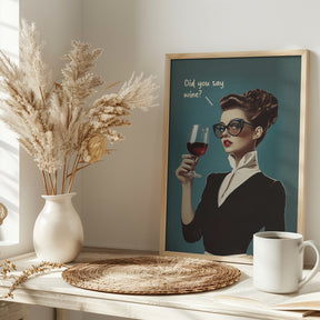 Did You Say Wine Poster