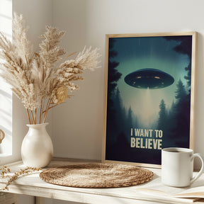 I Want To Believe - UFO Poster