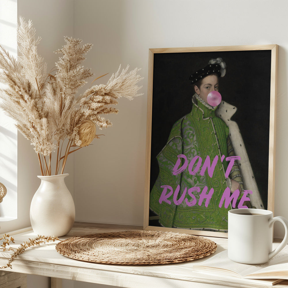 Dont Rush Me Man Poster