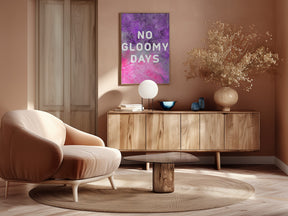 No gloomy days (purple) Poster