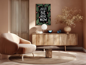 Just Be Nere Now Poster