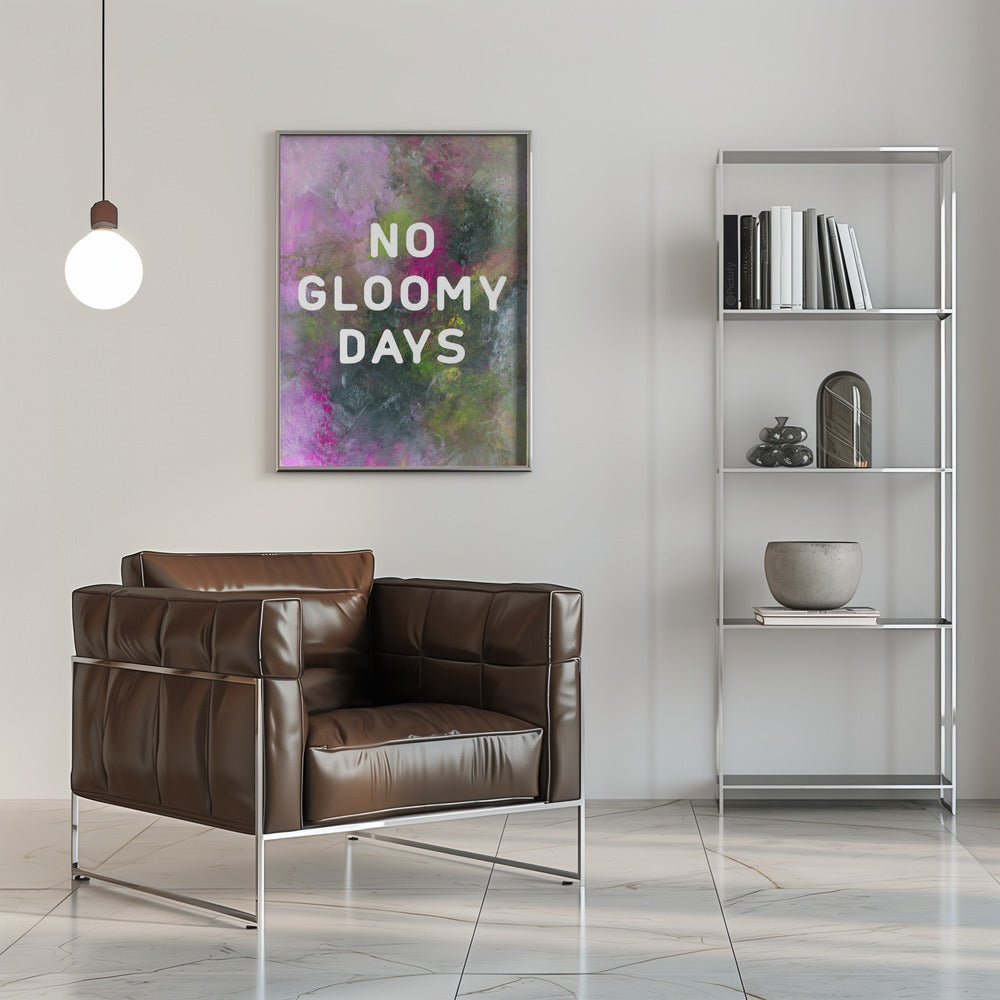 No gloomy days (green) Poster