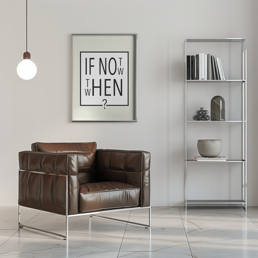 If not now - then when? Poster