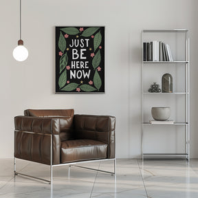 Just Be Nere Now Poster