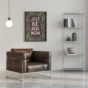 Just Be Nere Now Poster