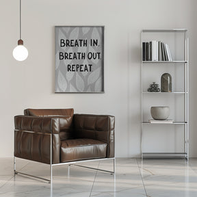 Breathe In Breathe Out Poster