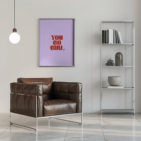 You Go Girl Poster