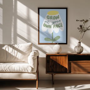 Grow At Your Pace Poster