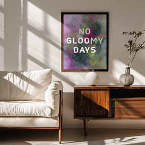 No gloomy days (green) Poster