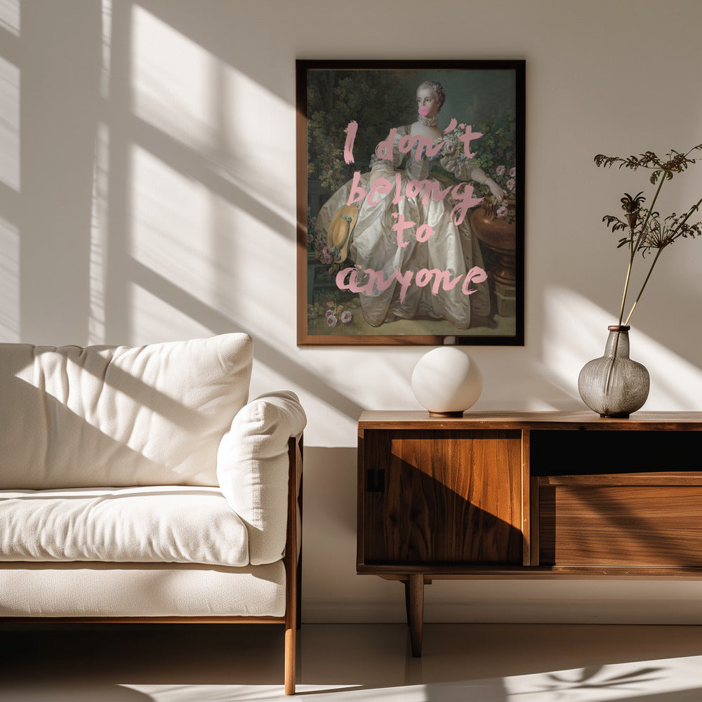 I Dont Belong To Anyone Poster