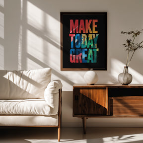 Make Today Great Poster